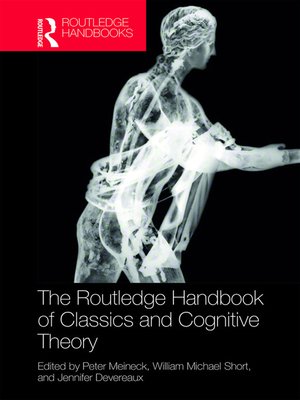 cover image of The Routledge Handbook of Classics and Cognitive Theory